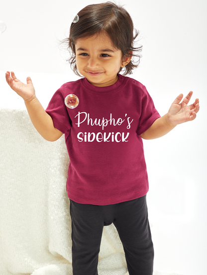 Khala's Phupho's Sidekick Baby Toddler T-shirt Print