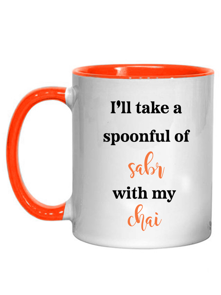 I will take a spoonful of Sabr with my chai Funny Mug tea lover gift idea