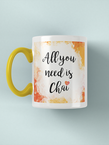 All You Need Is Chai Mug